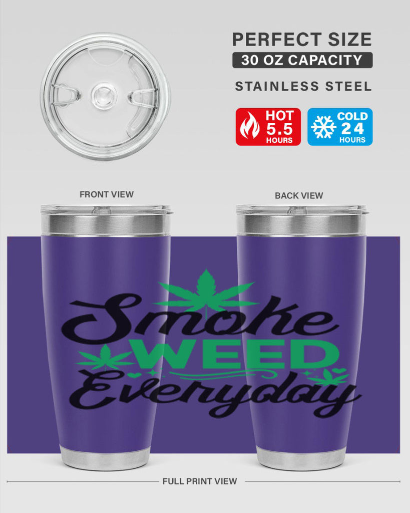 Smoke Weed Everyday 236#- marijuana- Tumbler