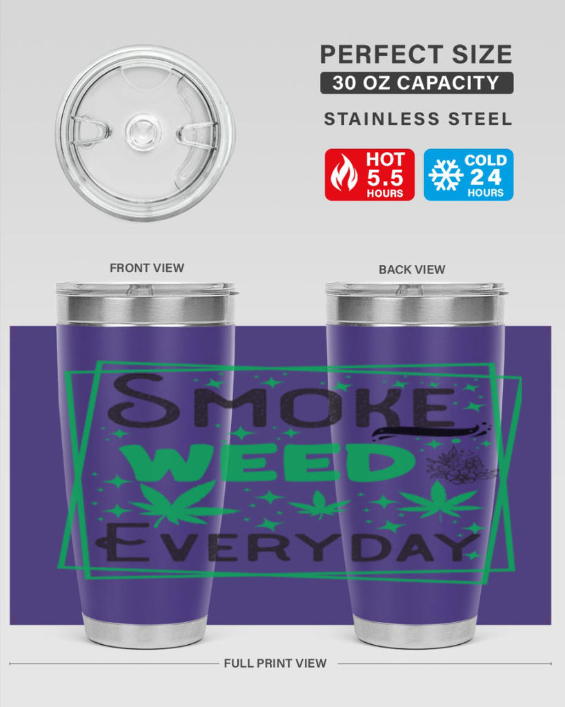 Smoke Weed Everyday 237#- marijuana- Tumbler