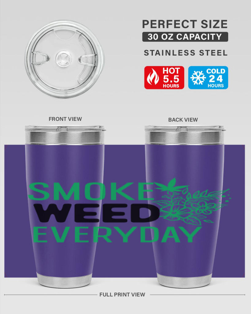 Smoke Weed Everyday 246#- marijuana- Tumbler