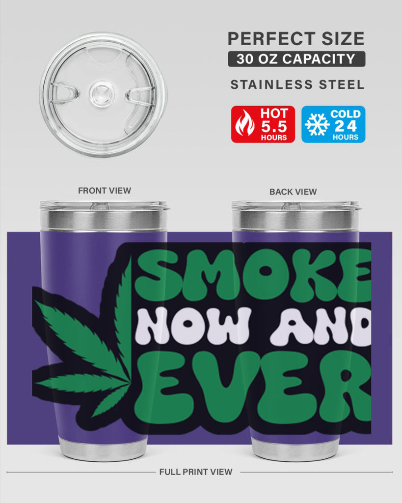 Smoke now and ever 232#- marijuana- Tumbler