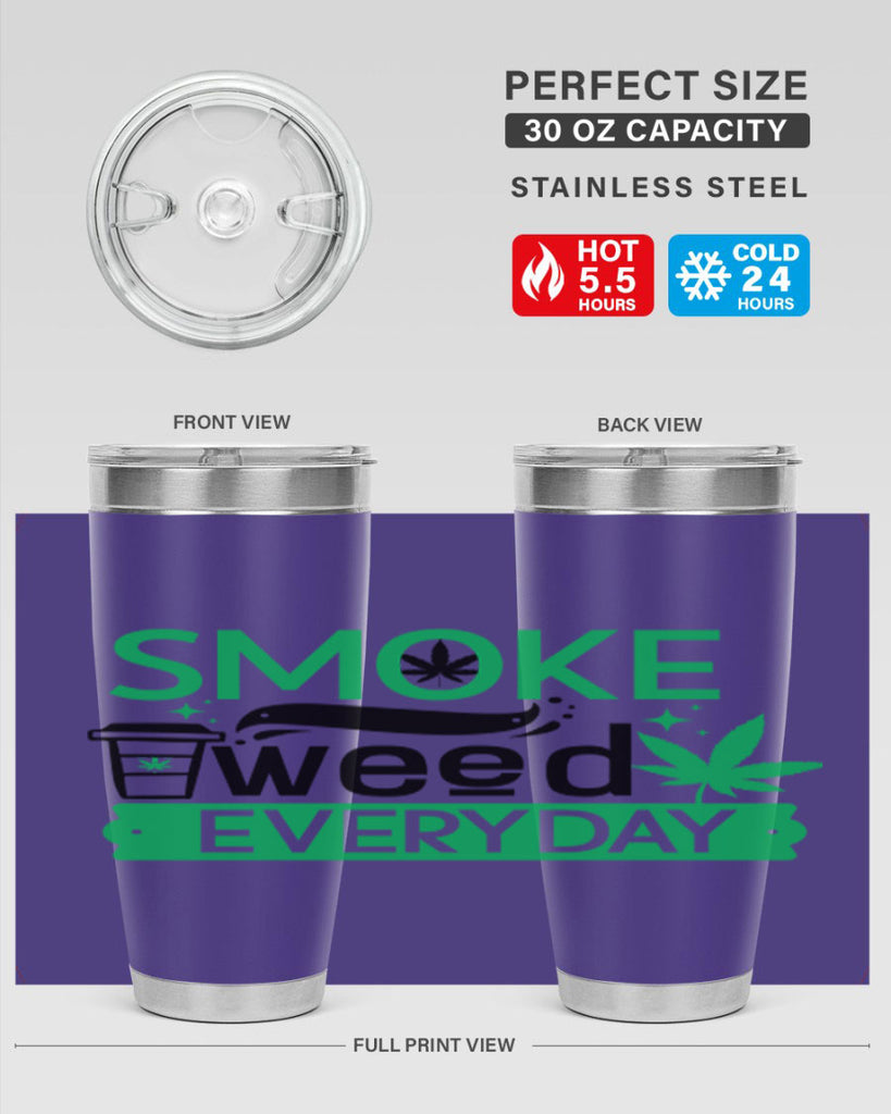 Smoke weed Everyday 245#- marijuana- Tumbler