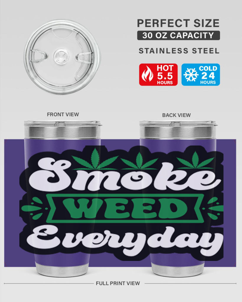 Smoke weed everyday 248#- marijuana- Tumbler