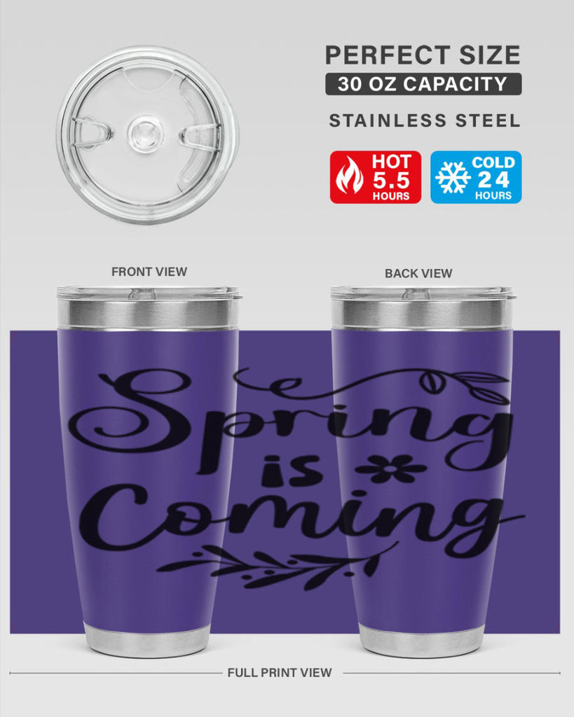 Spring Is Coming 437#- spring- Tumbler