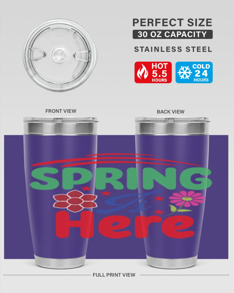 Spring Is Here 448#- spring- Tumbler