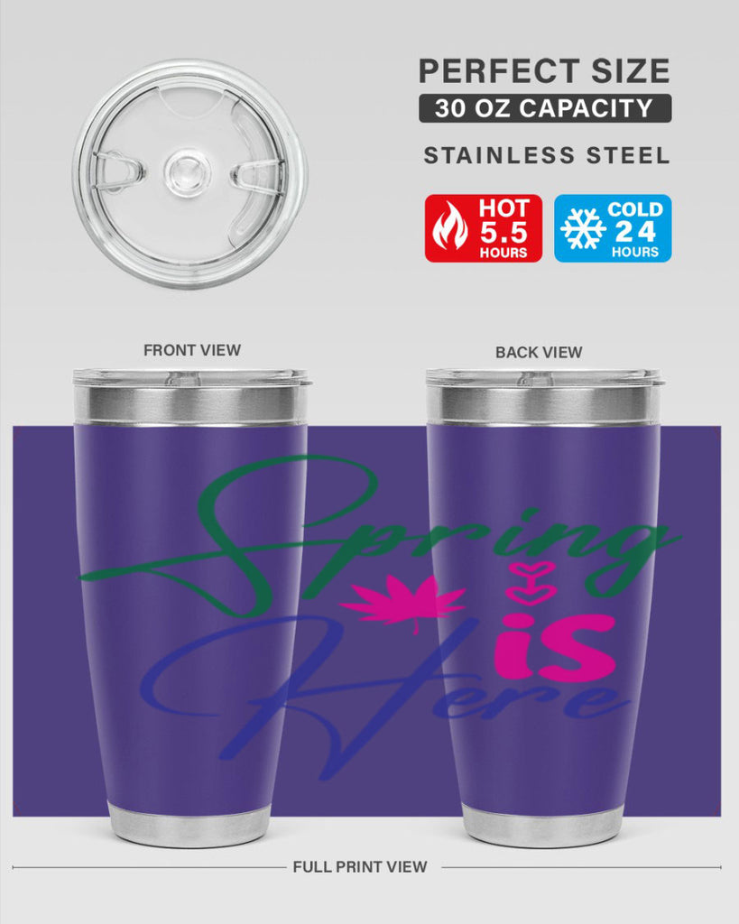 Spring Is Here 449#- spring- Tumbler