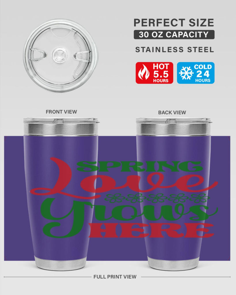 Spring Love Grows Here 512#- spring- Tumbler