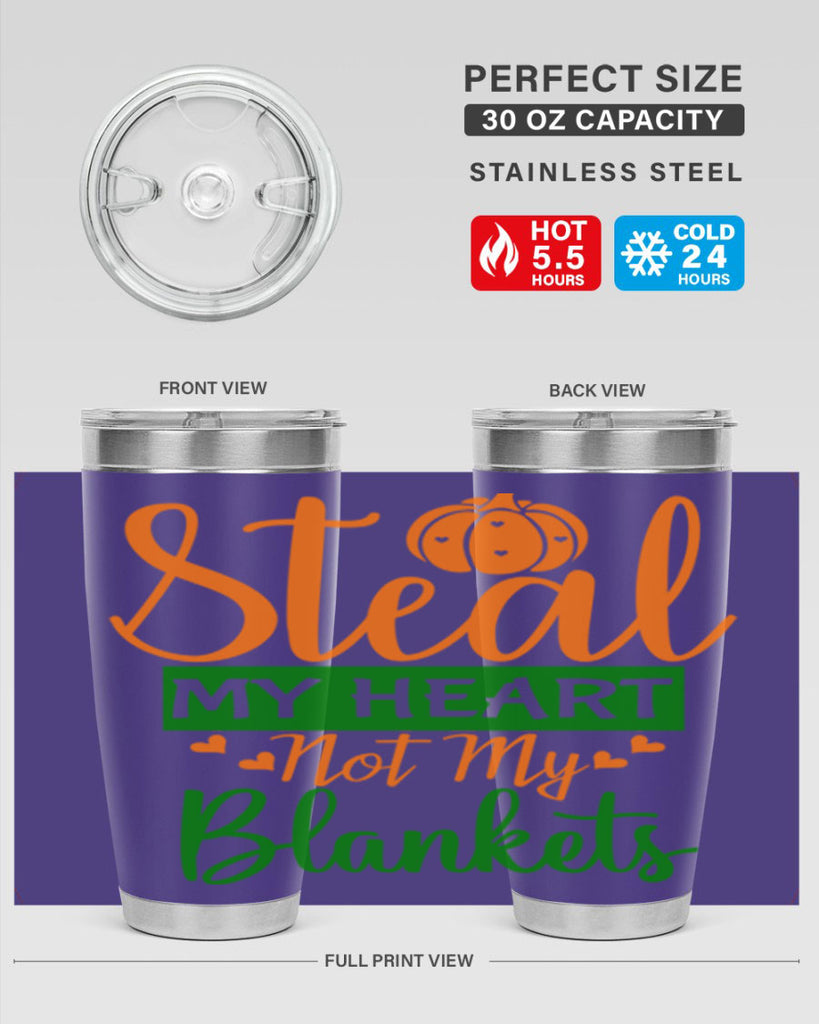 Steal My Heart Not My Blankets 576#- fall- Tumbler