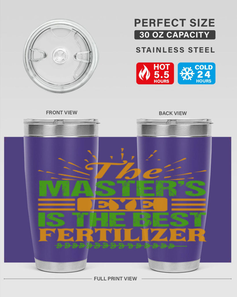 The masters eye is the best fertilizer 32#- farming and gardening- Tumbler