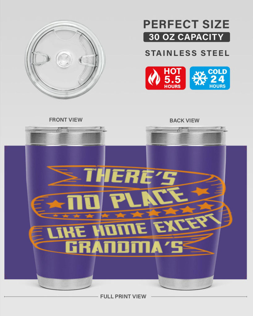 There’s no place like home except Grandma’s 49#- grandma - nana- Tumbler