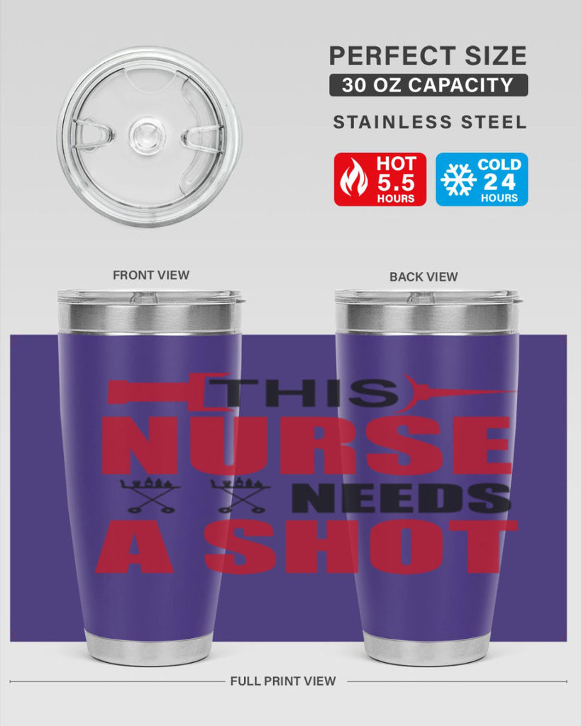 This nurse needs A shot Style 330#- nurse- tumbler