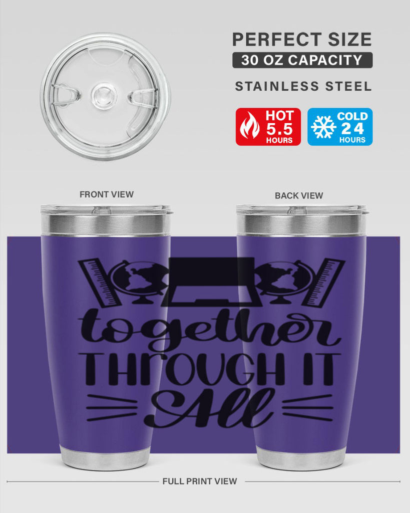 Together Through It All Style 29#- teacher- tumbler