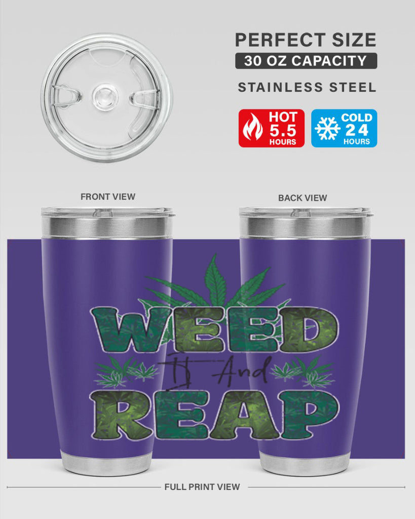 Weed It And Reap Sublimation 286#- marijuana- Tumbler