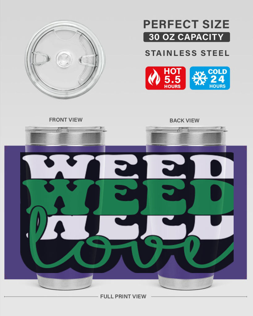 Weed love 298#- marijuana- Tumbler