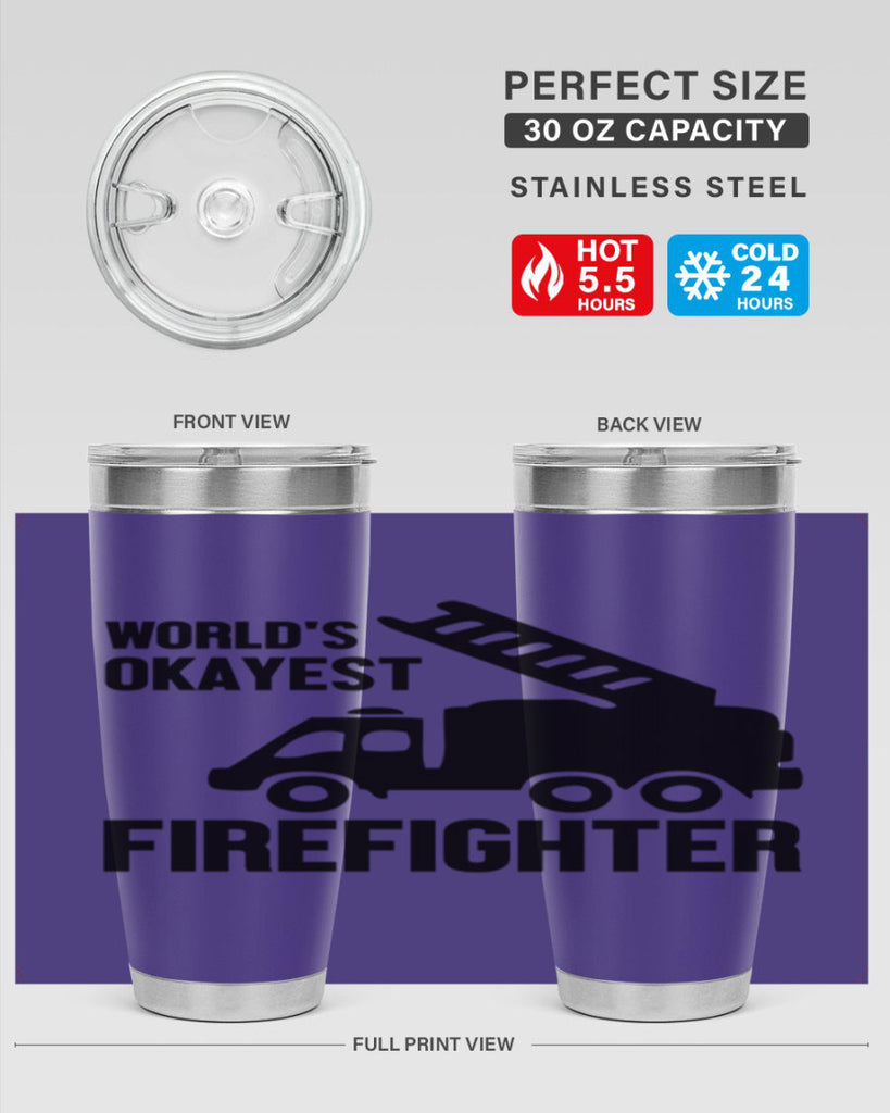 Worlds okayest Style 2#- fire fighter- tumbler