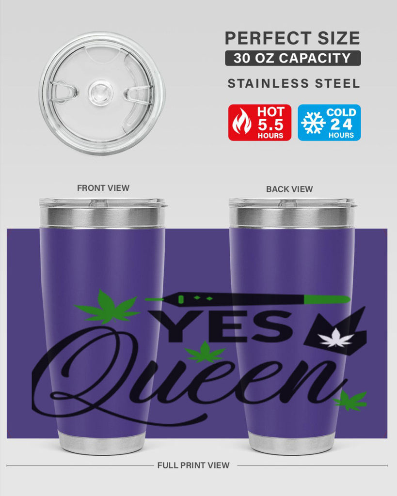 Yes Queen 307#- marijuana- Tumbler