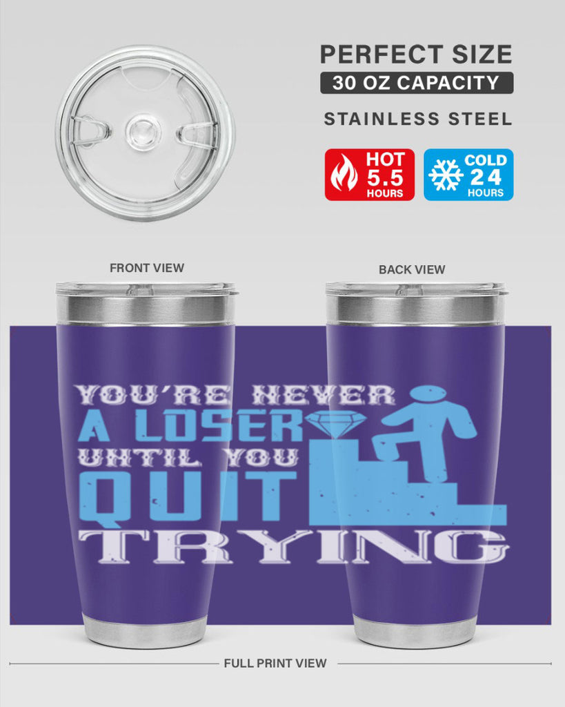 You’re never a loser until you quit trying Style 5#- coaching- tumbler