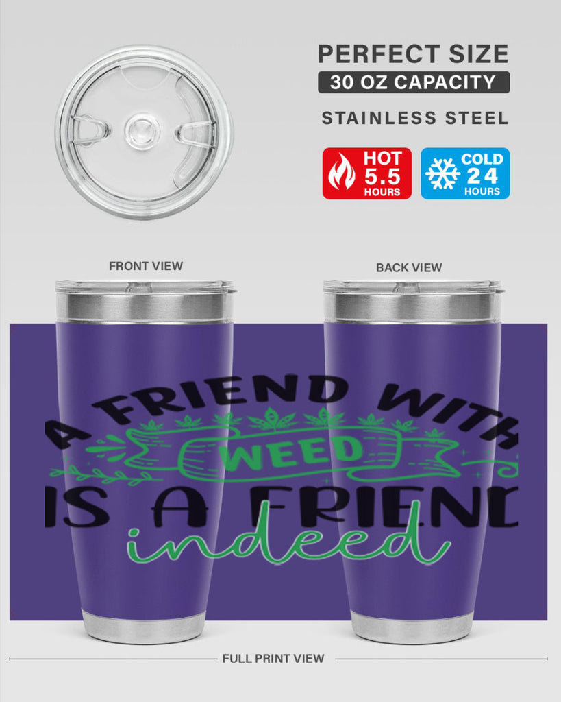 a friend with weed is a friend indeed 6#- marijuana- Tumbler