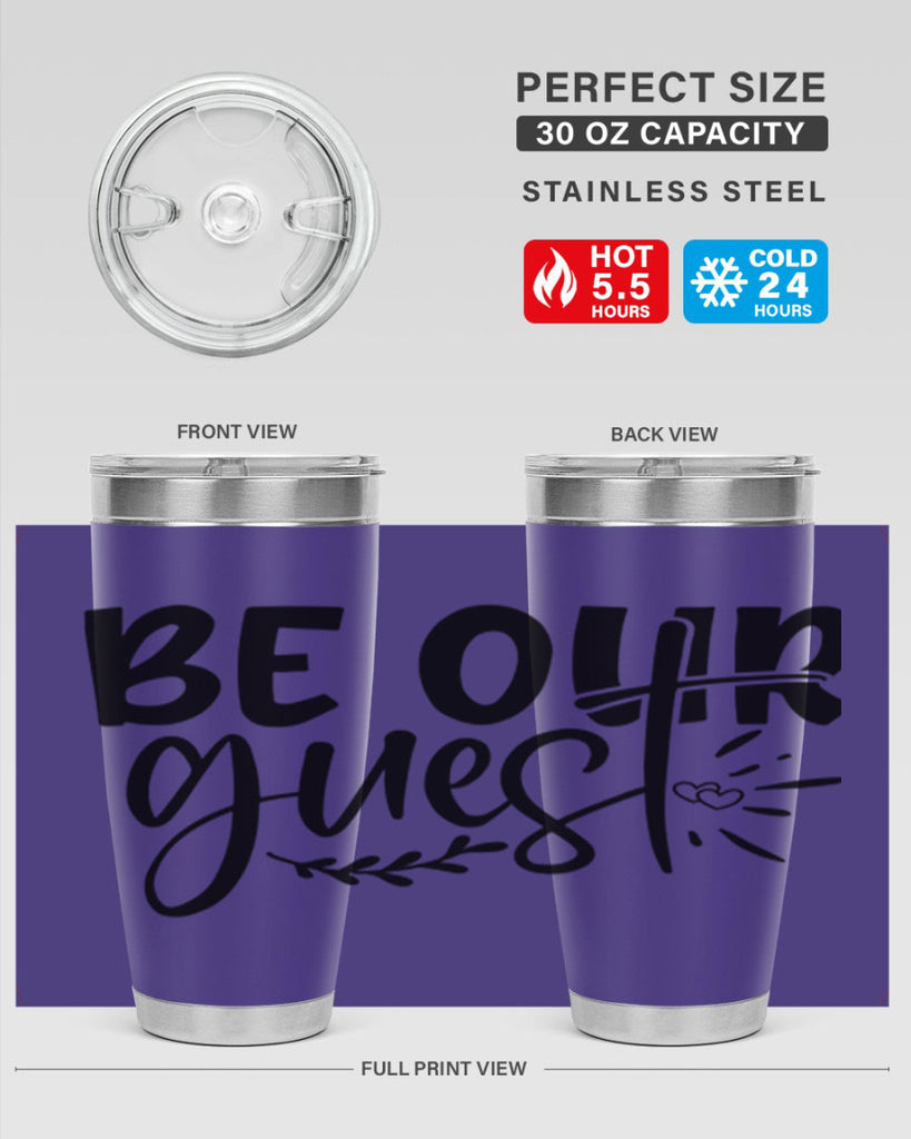 be our guest 87#- home- Tumbler