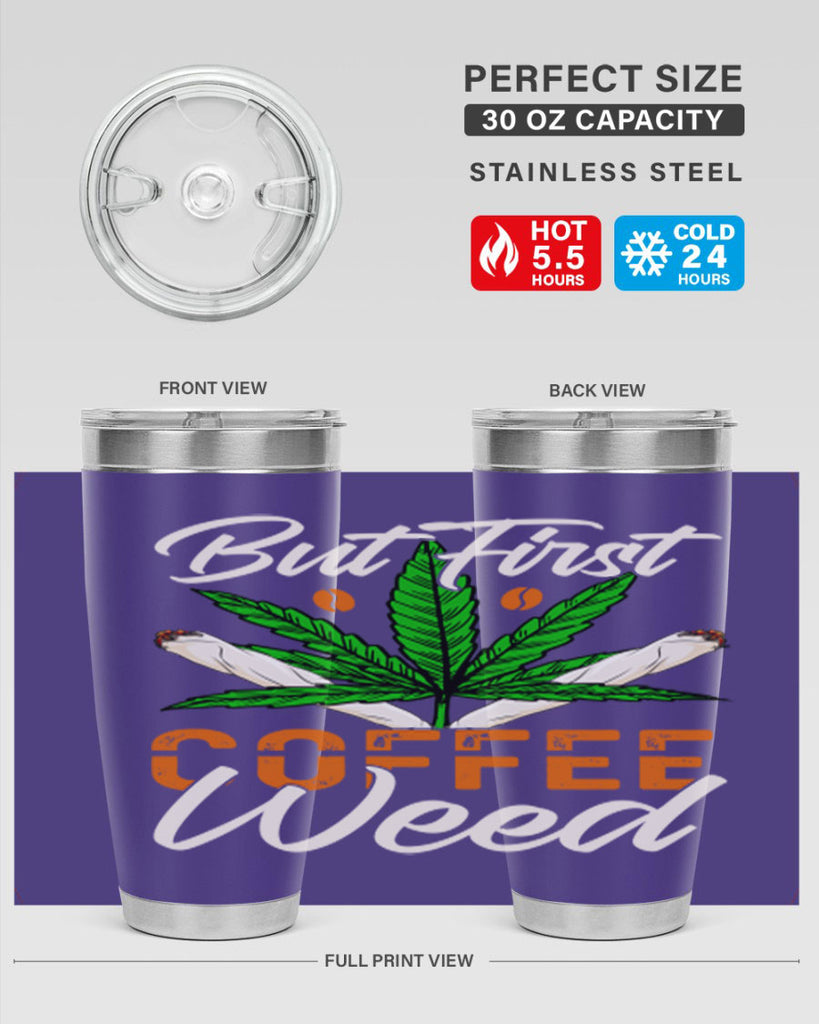 but first coffee weed 27#- marijuana- Tumbler