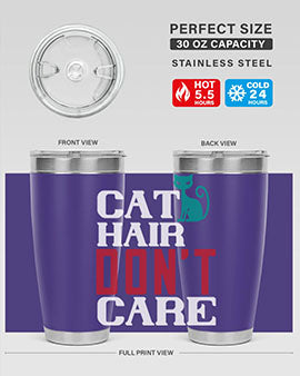 cat hair dont care o Style 29#- cat- Tumbler