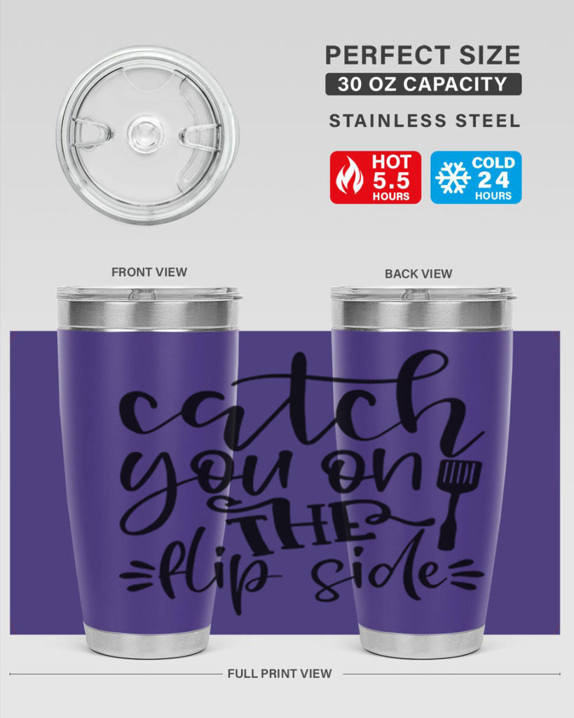 catch you on the flip side 116#- kitchen- Tumbler