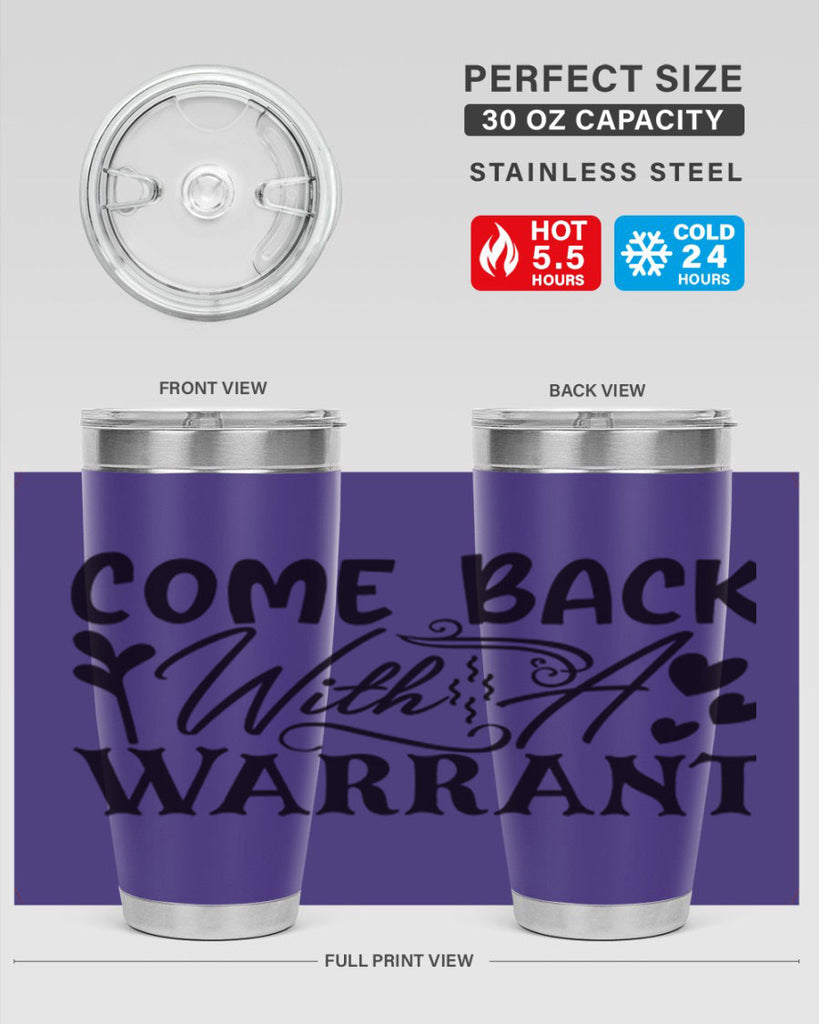 come back with a warrant 83#- home- Tumbler