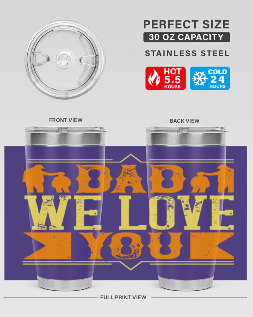 dad we love you 259#- fathers day- Tumbler