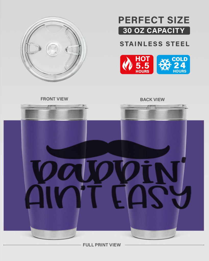 daddin aint easy 55#- fathers day- Tumbler