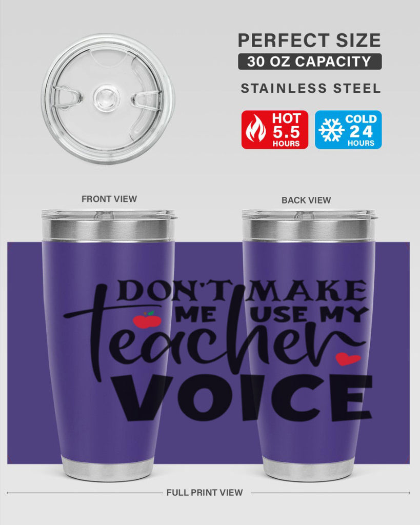 dont make me use my teacher voice Style 182#- teacher- tumbler