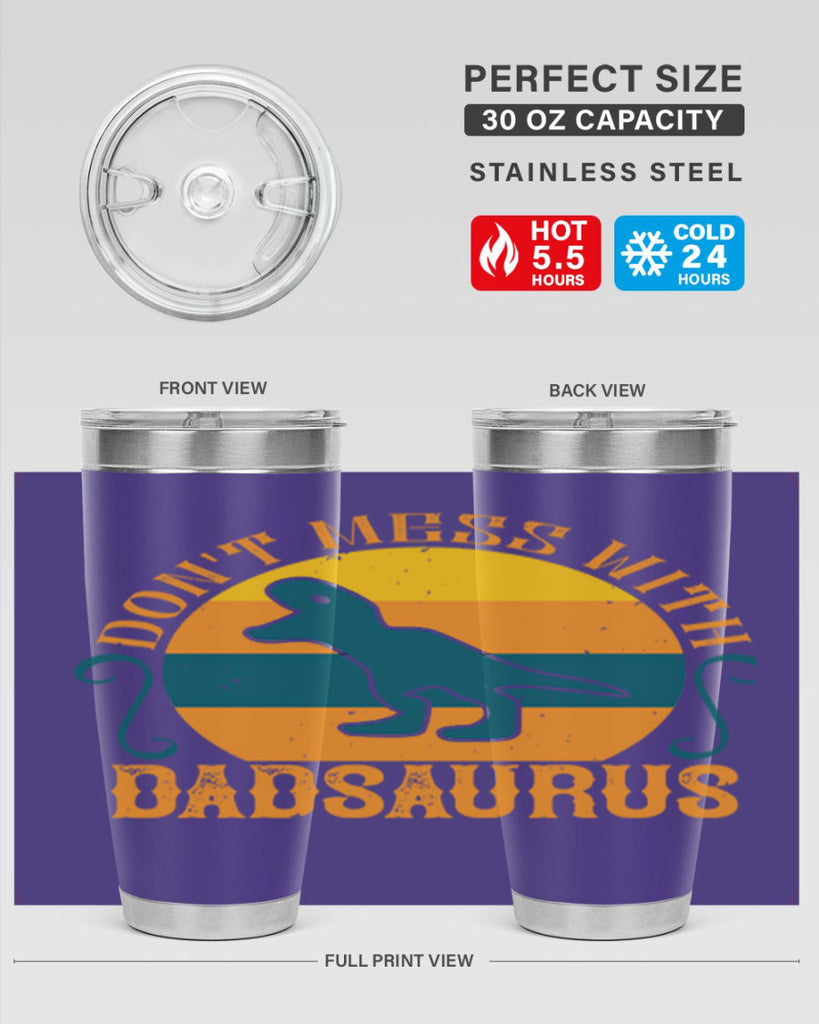 dont mess with dadsaurus 225#- fathers day- Tumbler