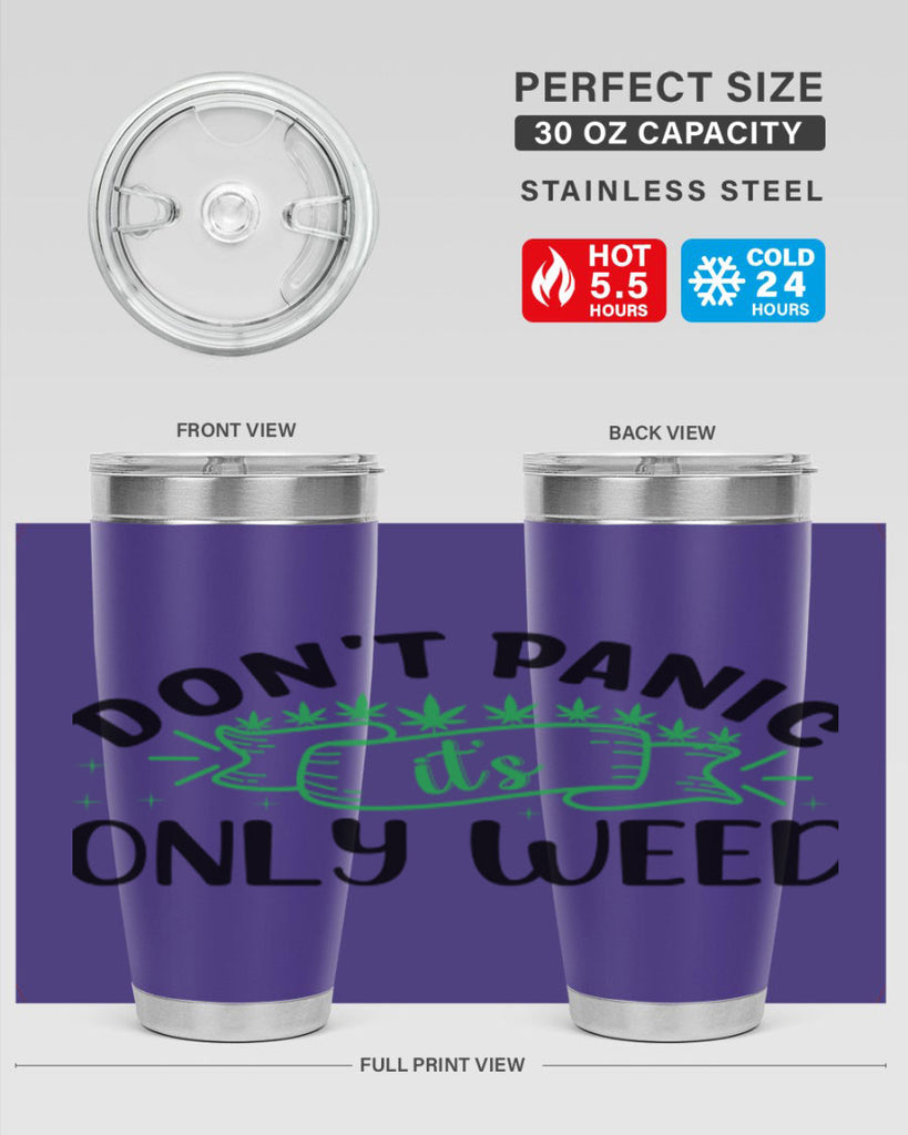 dont panic its only weed 69#- marijuana- Tumbler