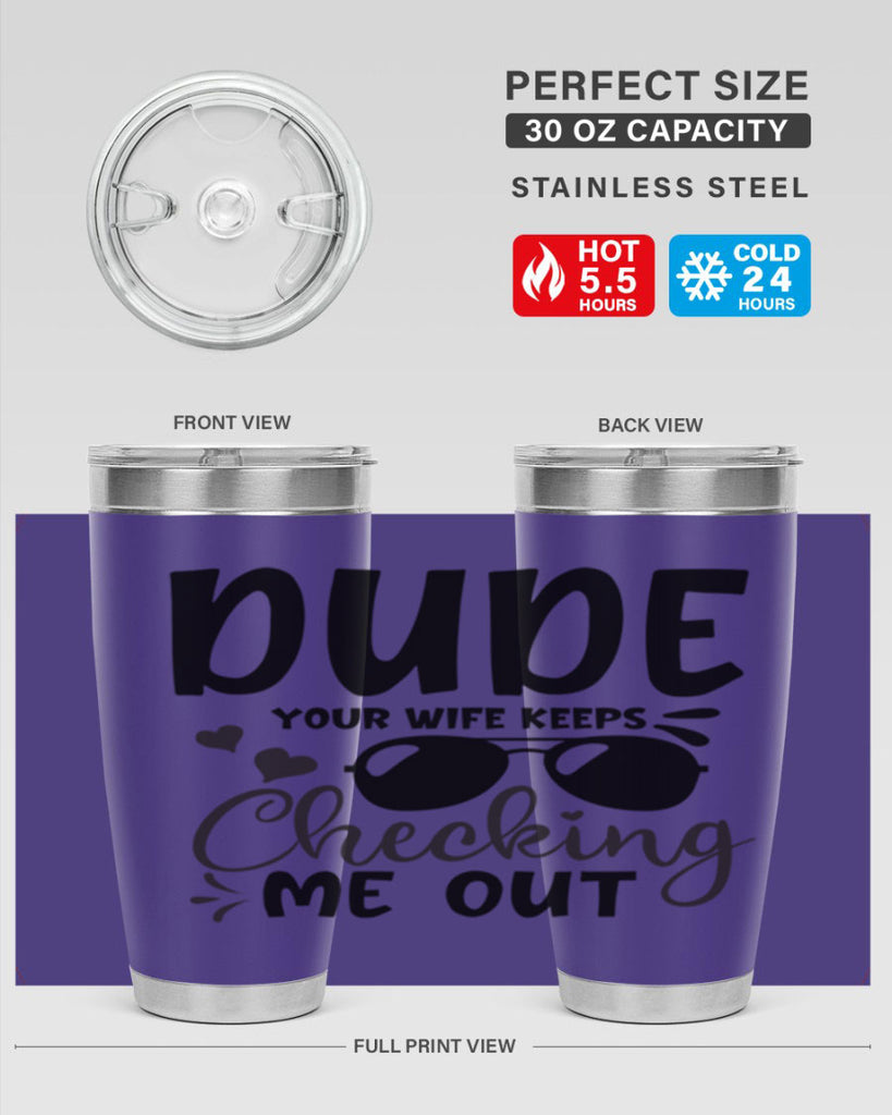 dude your wife keeps cheeking me out Style 266#- baby- tumbler