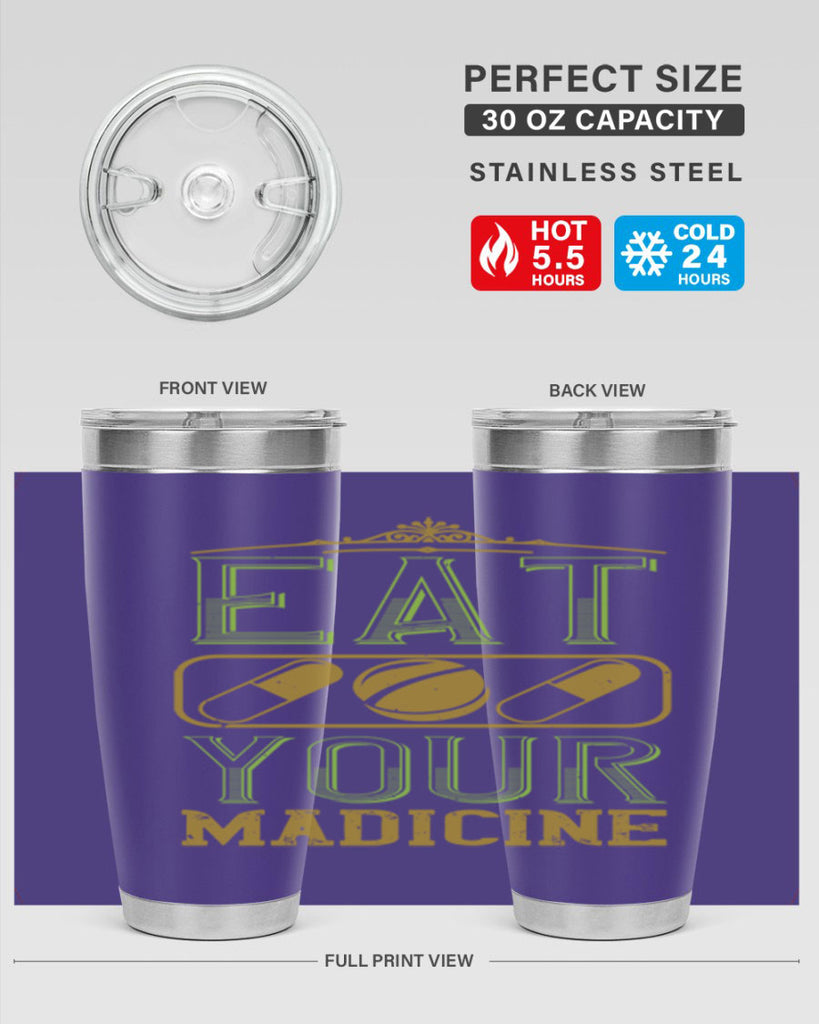 eat your madicine 141#- vegan- Tumbler