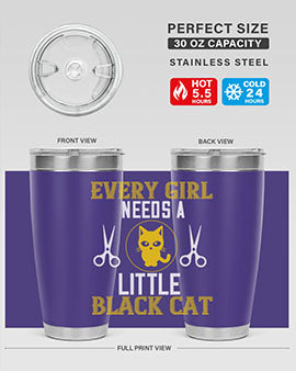 every girl needs alittle black cats Style 48#- cat- Tumbler