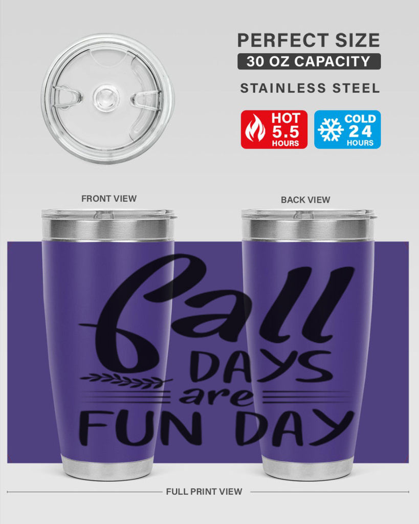 fall days are fun day 95#- fall- Tumbler
