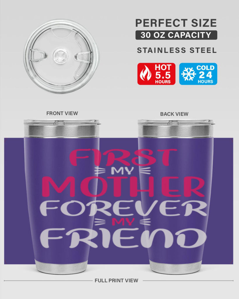 first my mother forever my friend 183#- mom- Tumbler