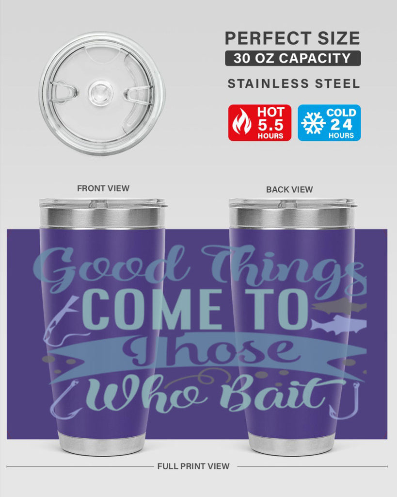 good things come to those who bait 219#- fishing- Tumbler