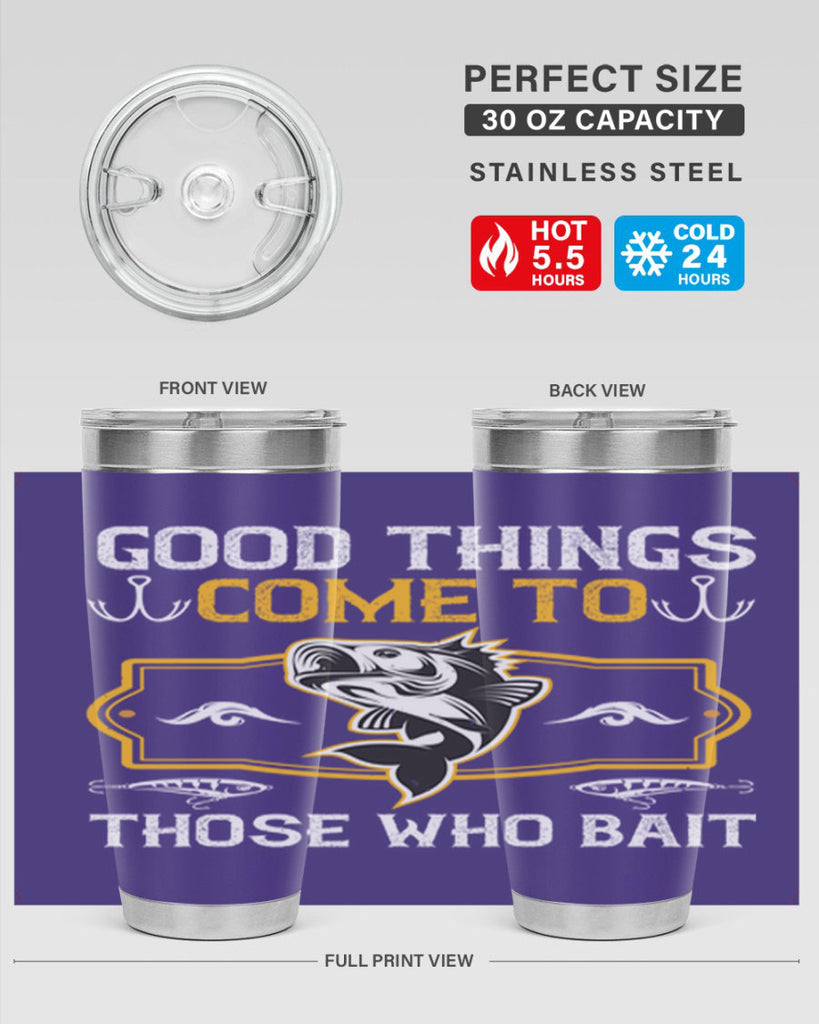 good things come to those who bait 262#- fishing- Tumbler