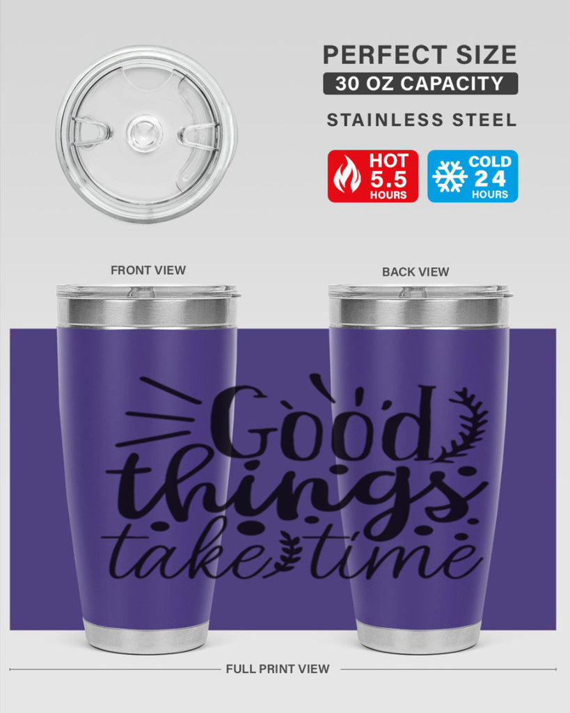 good things take time 44#- gym- Tumbler