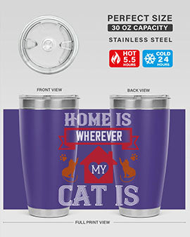 home is wherwever my cat is Style 51#- cat- Tumbler