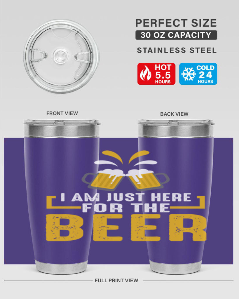 i am just here for the beer 113#- beer- Tumbler