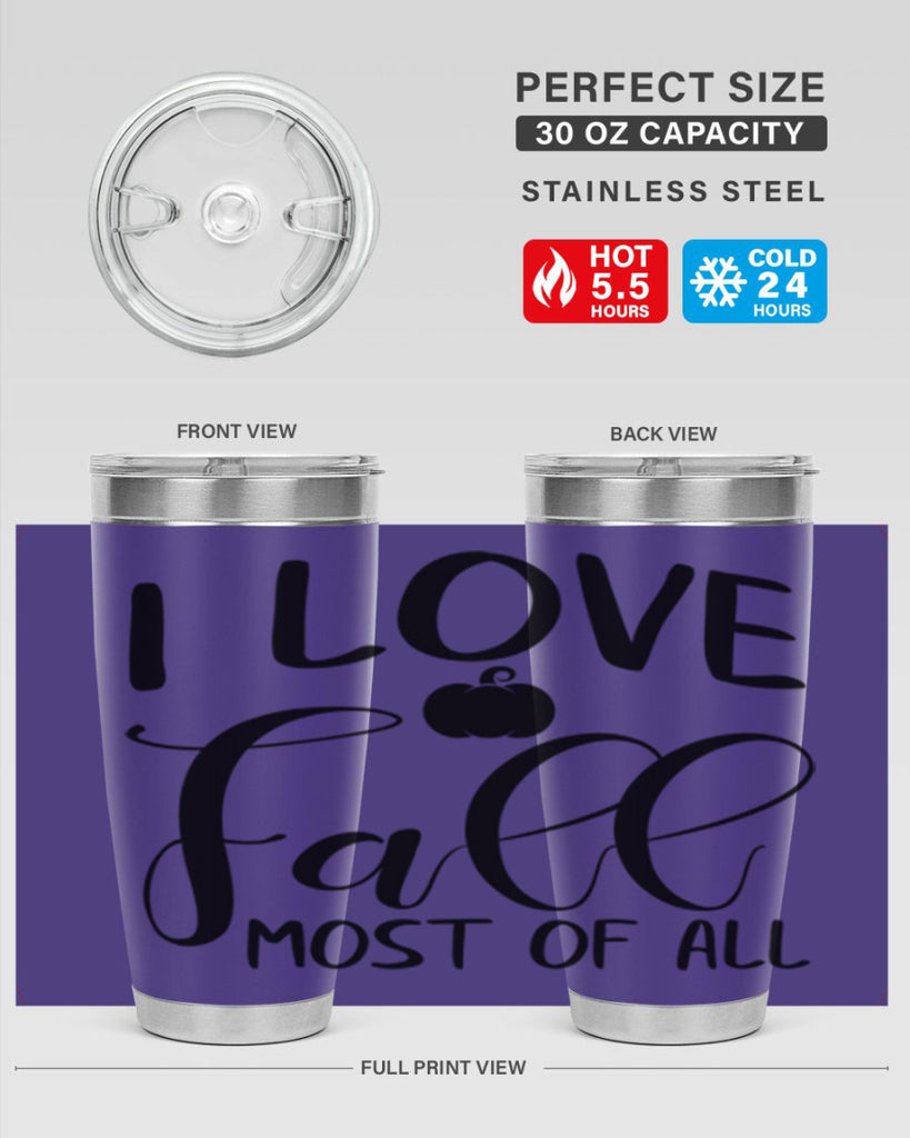 i love fall most of all 328#- fall- Tumbler