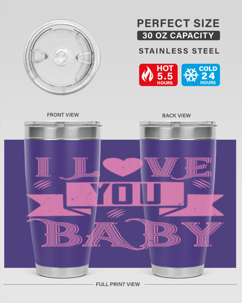 i love you baby 52#- valentines day- Tumbler