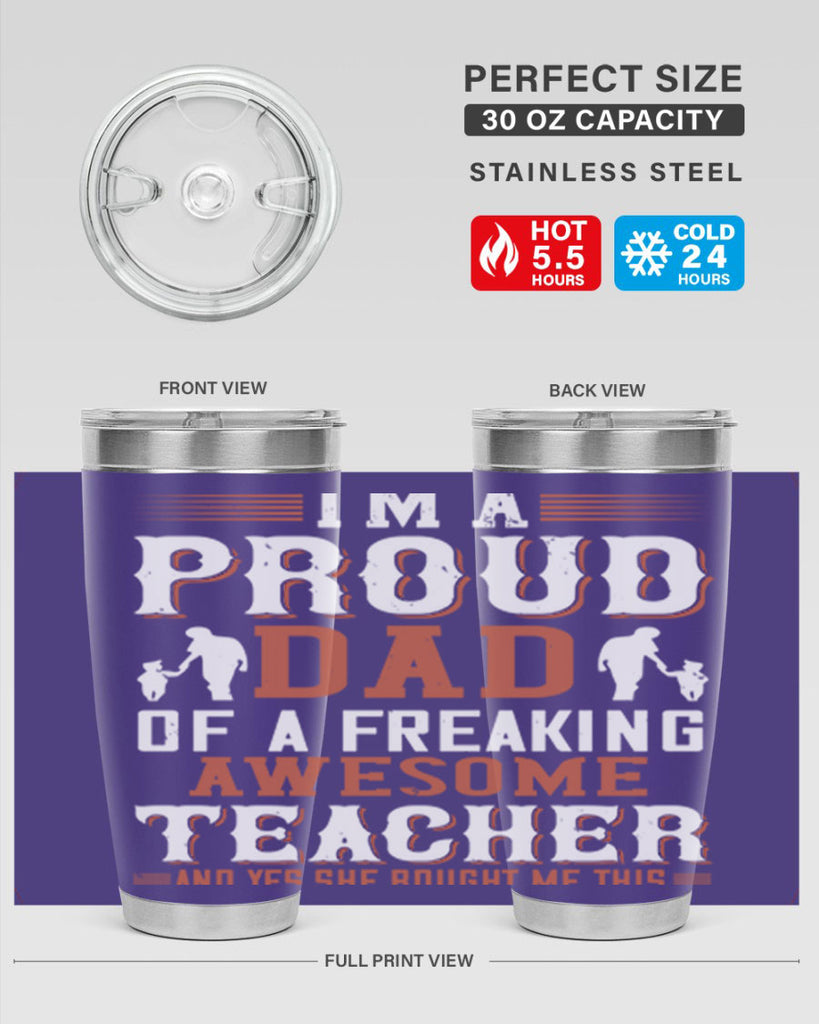 i’m a proud dad of a freaking awesome teacher and yes she bought me this 220#- fathers day- Tumbler