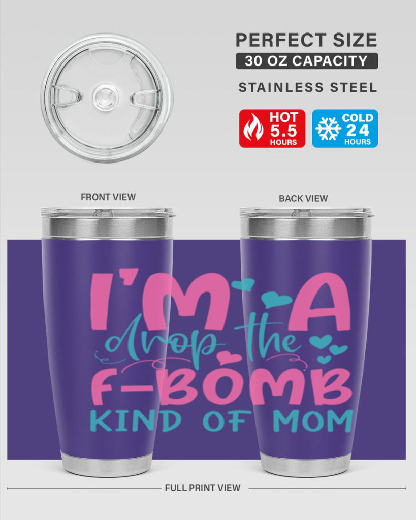 im drop the fbomb kind of mom 257#- mom- Tumbler