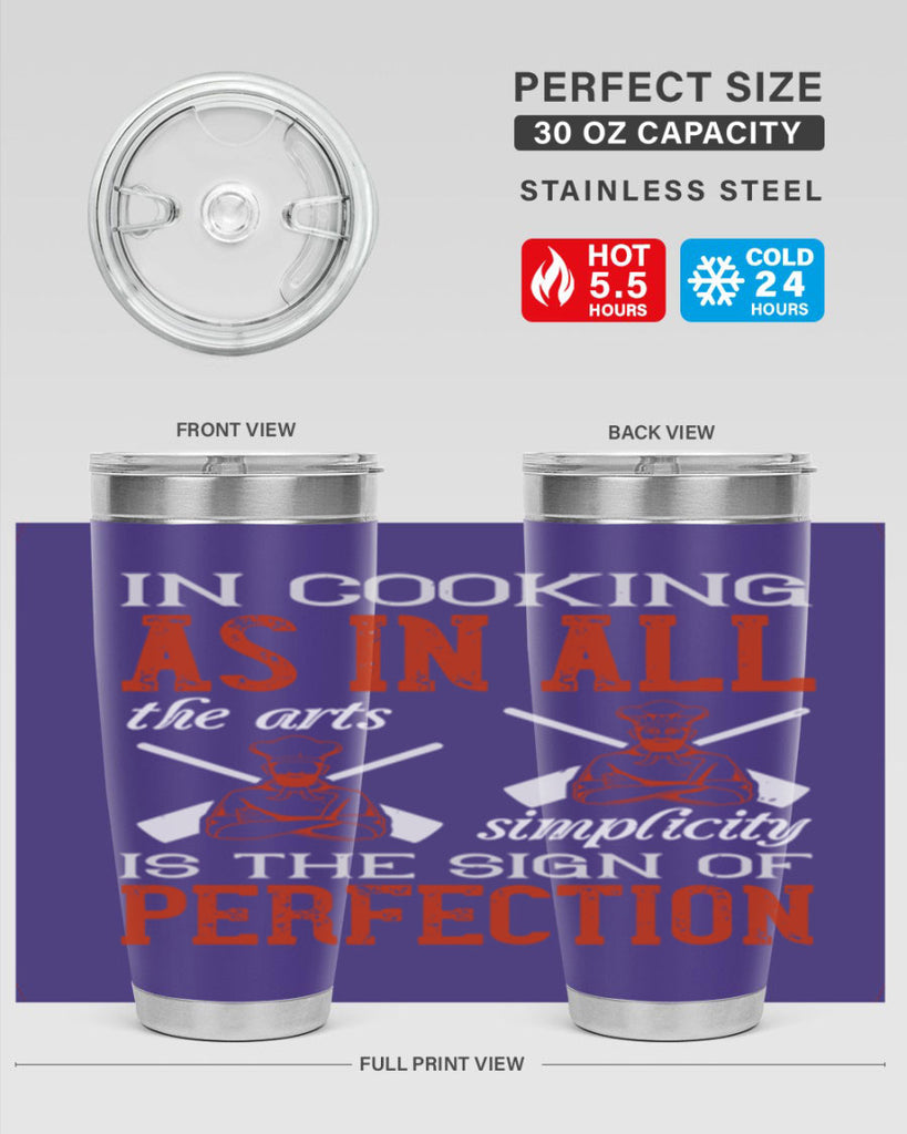 in cooking as in all the arts simplicity is the sign of perfection 22#- cooking- Tumbler