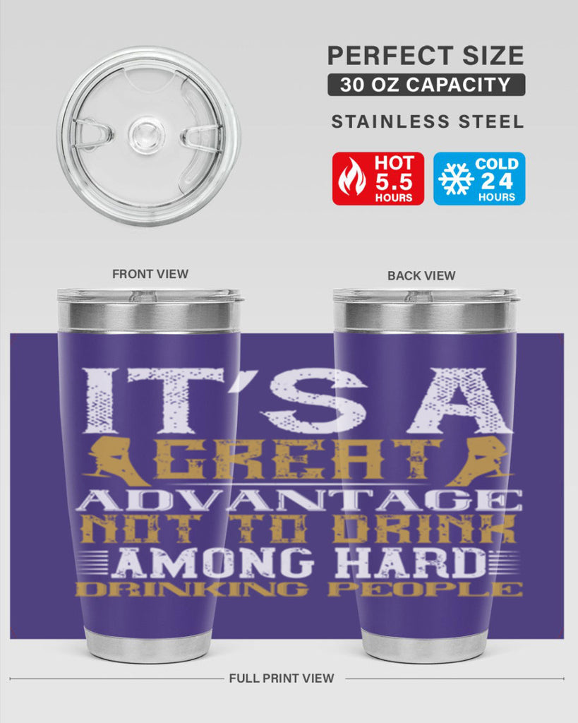 it’s a great advantage not to drink among hard drinking people 36#- drinking- Tumbler
