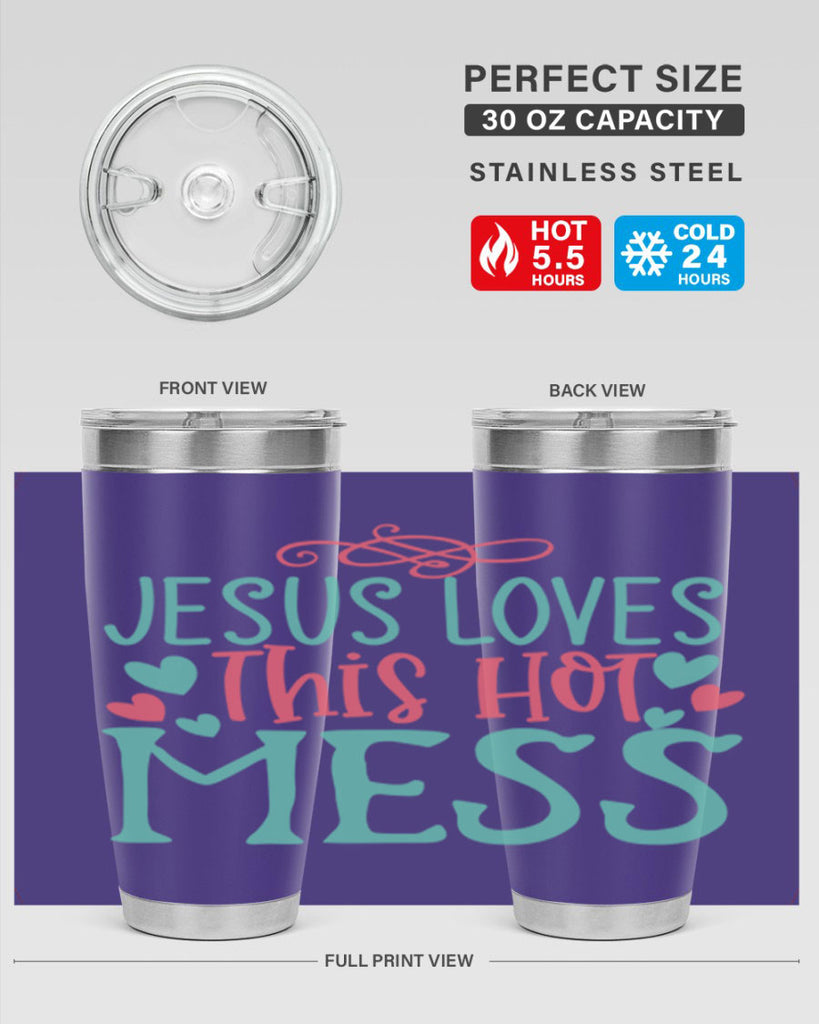 jesus loves this hot mess 112#- easter- Tumbler