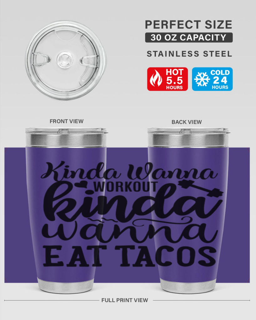 kinda wanna workout kinda wanna eat tacos 35#- gym- Tumbler