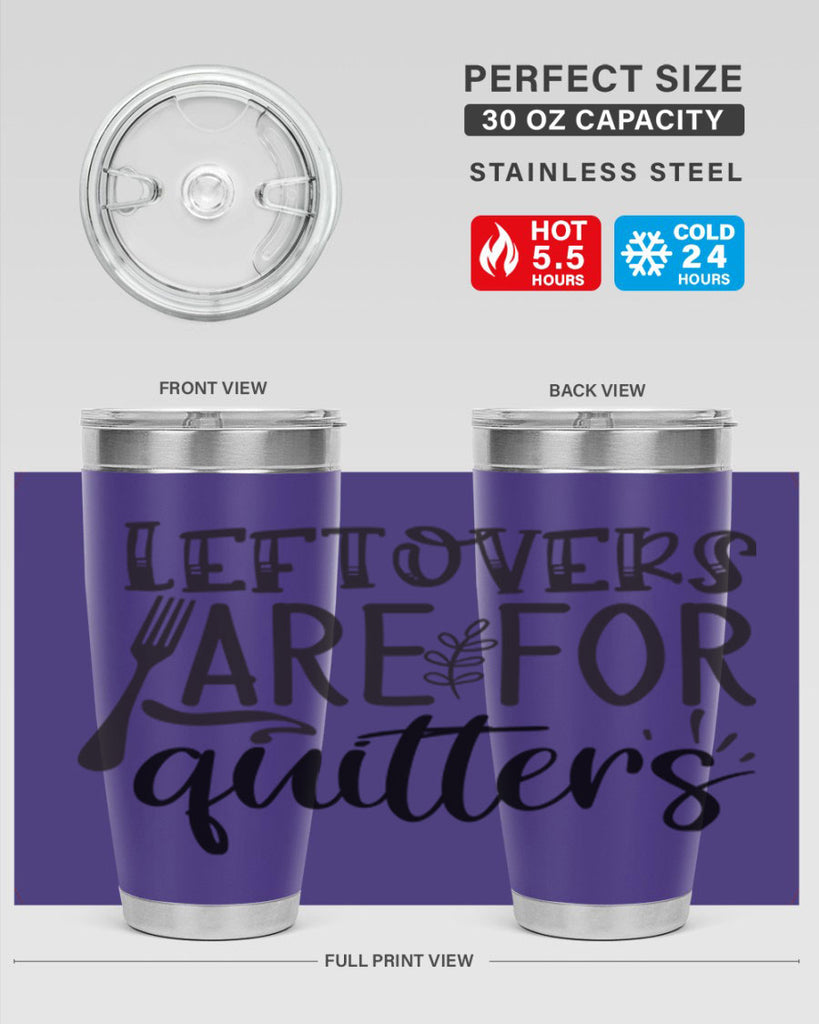 leflovers are for guitters 28#- kitchen- Tumbler